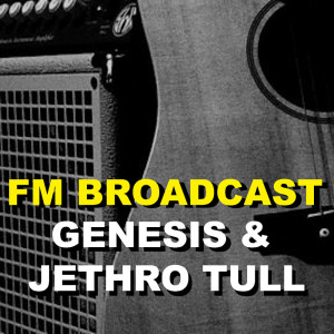 Genesis的專輯FM Broadcast Genesis & Jethro Tull