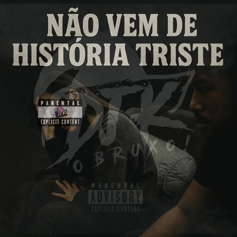 Não Vem de Historia Triste (Explicit)
