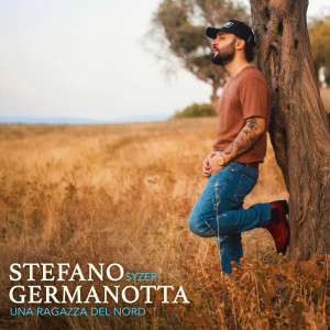 Listen to Una Ragazza Del Nord (Explicit) song with lyrics from Stefano Syzer Germanotta