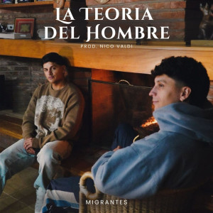 Migrantes的專輯La Teoría del Hombre