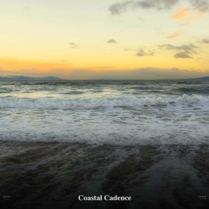 Calm Ocean Sounds的專輯!!!!" Coastal Cadence "!!!!