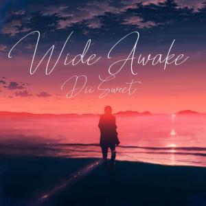 ดาวน์โหลดและฟังเพลง Wide Awake พร้อมเนื้อเพลงจาก Dii Sweet