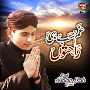 Album Ghum Sabhi Rahato from Syed Arsalan Shah Qadri