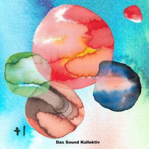 Das Sound Kollektiv的专辑+1 (Explicit)