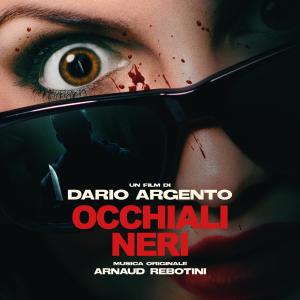 Album Occhiali Neri (Dario Argento's Dark Glasses Original Soundtrack) from 