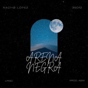 ดาวน์โหลดและฟังเพลง ARENA NEGRA พร้อมเนื้อเพลงจาก Nachø Løpez