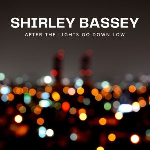 Album After The Lights Go Down Low from Bassey, Shirley