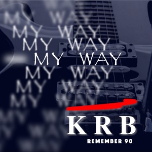 收聽KRB的My Way(Guitar)歌詞歌曲