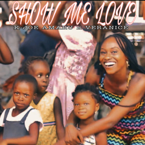 Listen to Show Me Love song with lyrics from K-joe Amaru