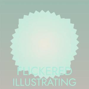 Flickered Illustrating dari Various