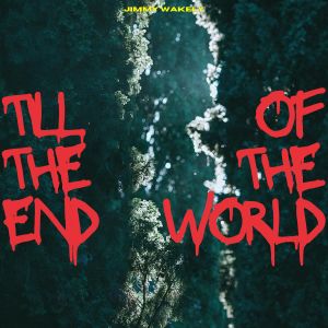 Jimmy Wakely的專輯Till The End of the World