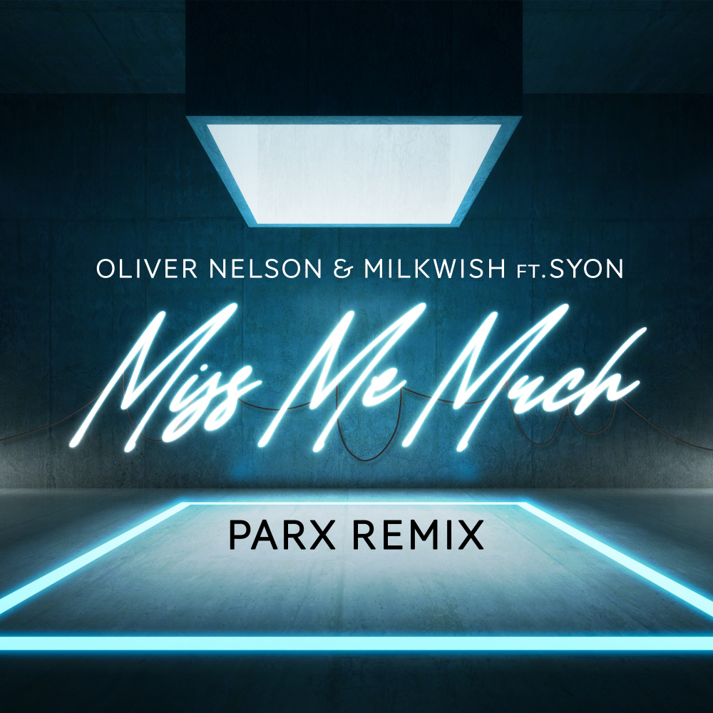 Miss Me Much(feat. Syon) (Parx Remix)