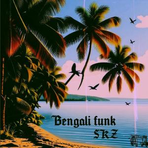 收聽Skz的Bengali funk (Explicit)歌詞歌曲