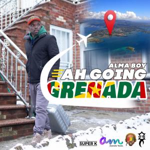 อัลบัม Ah Going Grenada ศิลปิน Alma Boy