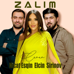 Dengarkan lagu Zalım (Remix) nyanyian Elçin Şirinov dengan lirik