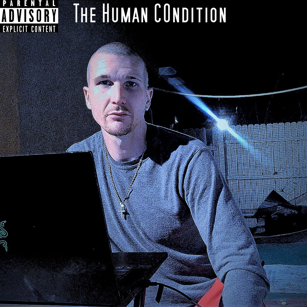 The Human Condition (Explicit)