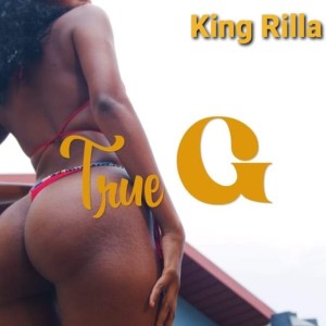 Listen to True-G song with lyrics from King Rilla