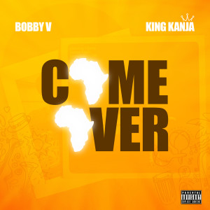 Album Come Over (Explicit) from King Kanja