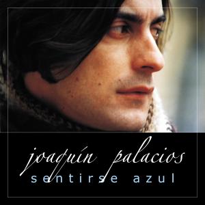 อัลบัม Sentirse azul ศิลปิน Joaquín Palacios