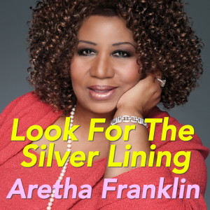Album Look For The Silver Lining oleh Aretha Franklin