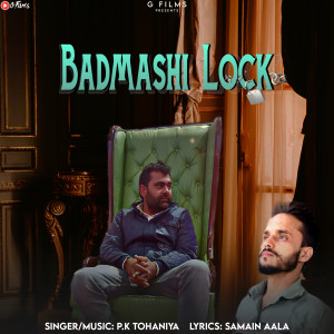 Listen to Badmashi Lock song with lyrics from PK Tohaniya