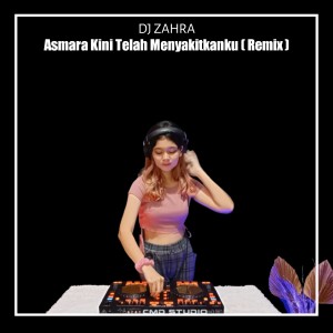 Listen to Asmara Kini Telah Menyakitkanku (Remix) song with lyrics from Dj Zahra