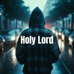 Listen to Holy Lord song with lyrics from Weezy