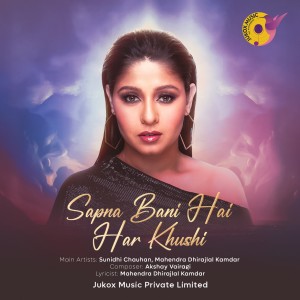 Album Sapna Bani Hai Har Khushi oleh Sonu Nigam, Sunidhi Chauhan