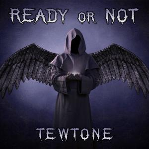 收聽TewTone的Ready or Not (Explicit)歌詞歌曲