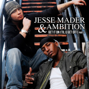 Album Get It on (Til U Get Off), Pt. 2 from Jesse Mader