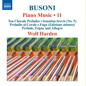 อัลบัม Busoni: Piano Music, Vol. 11 ศิลปิน Wolf Harden