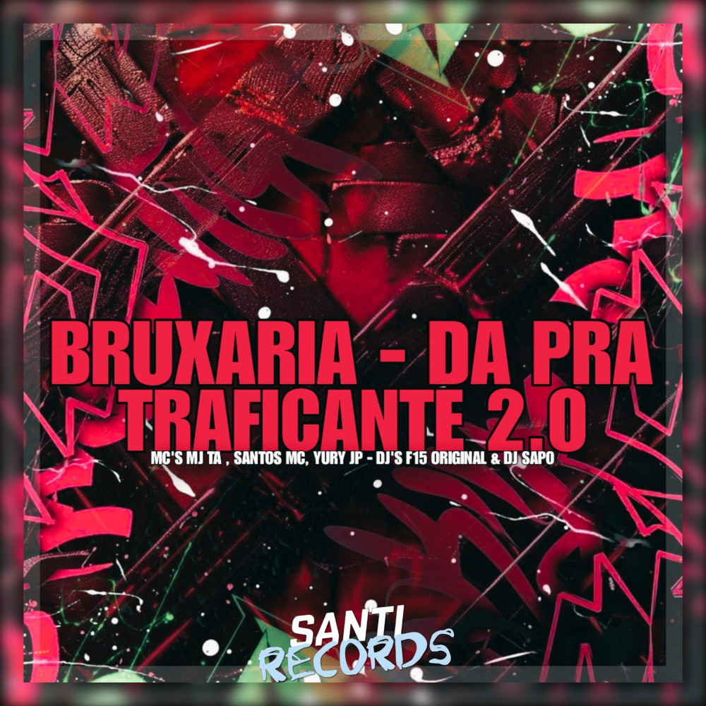 Da pra Traficante 2.0 (feat. SANTOS MC & DJ SAPO|Explicit)