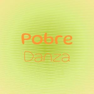 Listen to Pobre Danza song with lyrics from Bayan Levana