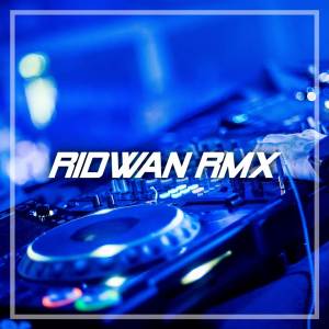 Dengarkan DJ Dermaga Biru lagu dari Ridwan RMX dengan lirik