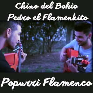 收聽Chino del Bohío的Popurri Flamenco歌詞歌曲