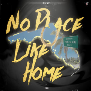 1Hot的專輯No Place Like Home (Explicit)