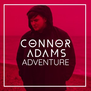 收聽Connor Adams的Adventure歌詞歌曲