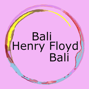 ดาวน์โหลดและฟังเพลง Bali พร้อมเนื้อเพลงจาก Henry Floyd