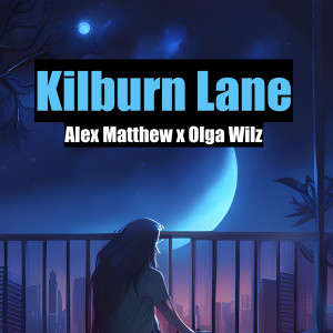 收聽Alex Matthew的Kilburn Lane歌詞歌曲