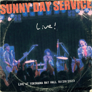Sunny Day Service的专辑Live! (LIVE AT YOKOHAMA BAY HALL 10/29/2023)