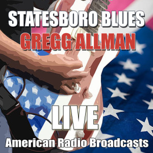 Gregg Allman的專輯Statesboro Blues (Live)