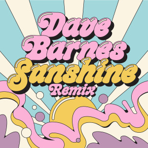 อัลบัม Sunshine (Remix) ศิลปิน Dave Barnes