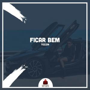 收聽Tezzin的Ficar Bem歌詞歌曲