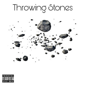 ดาวน์โหลดและฟังเพลง Throwing Stones (Explicit) พร้อมเนื้อเพลงจาก WhatChaKnow Records,LLC