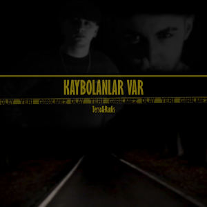 收聽Terso的Kaybolanlar Var (Explicit)歌詞歌曲