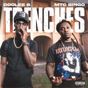 ดาวน์โหลดและฟังเพลง Trenches (feat. Doole B) (Explicit) พร้อมเนื้อเพลงจาก MTC Bingo