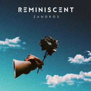 Zandros的專輯Reminiscent (Explicit)