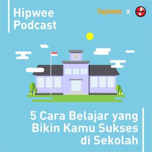 收听Hipwee Podcasts的5 Cara Belajar Yang Bikin Kamu Sukses Di Sekolah歌词歌曲