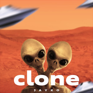 Jayko的專輯Clone (Explicit)