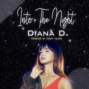 Listen to Into the Night song with lyrics from Diana D.